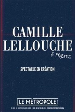 Affiche de Camille Lellouche & Friends