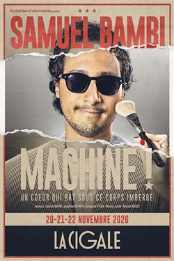 Affiche de Samuel Bambi dans Machine !