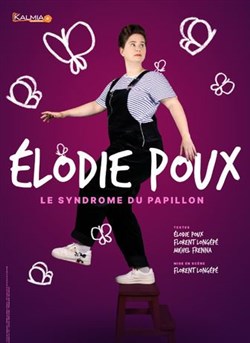 Affiche de Elodie Poux dans Le syndrome du Papillon