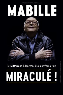 Affiche de Bernard Mabille dans Miraculé !