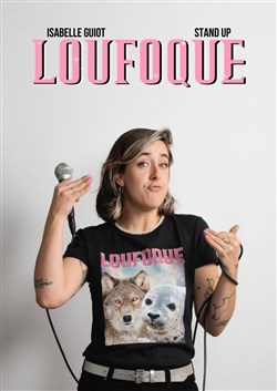 Affiche de Isabelle Guiot dans Loufoque