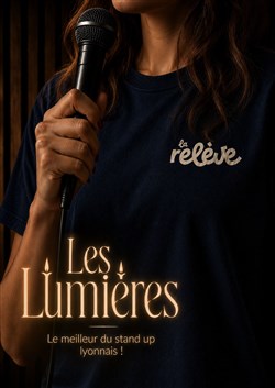 Affiche de La Relève Comedy Club : Les Lumières