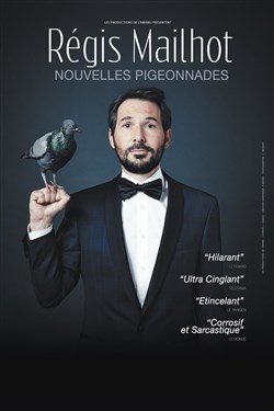 Affiche de Régis Mailhot dans Nouvelles Pigeonnades