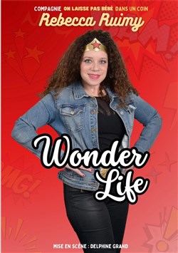 Affiche de Rebecca Ruimy dans Wonder Life