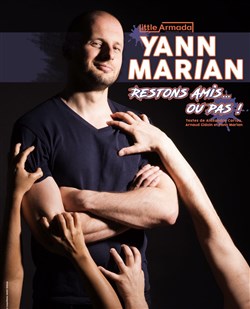Affiche de Yann Marian dans Restons amis... ou pas !