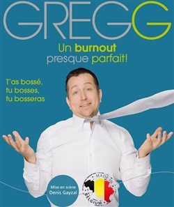 Affiche de Gregg dans Un Burn Out Presque Parfait