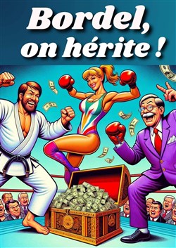 Affiche de Bordel, on hérite !