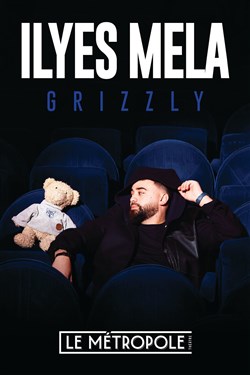 Affiche de Ilyes Mela dans Grizzly