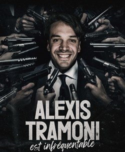 Affiche de Alexis Tramoni est infréquentable