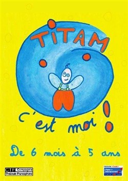 Affiche de Titam c'est moi !