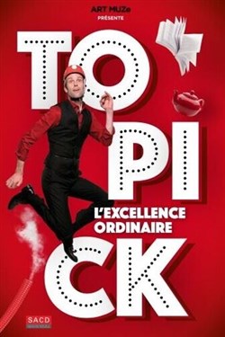 Affiche de Topick dans L'excellence ordinaire