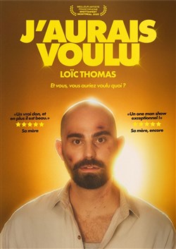 Affiche de Loïc Thomas dans J'aurais voulu