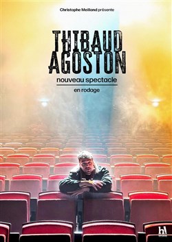 Affiche de Thibaud Agoston | Nouveau spectacle en rodage