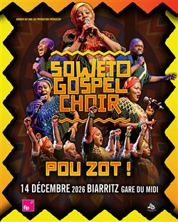 Affiche de Soweto Gospel Choir : Pou Zot !