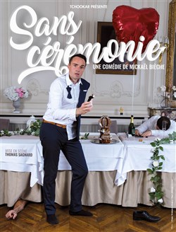 Affiche de Mickael Bièche dans Sans Cérémonie