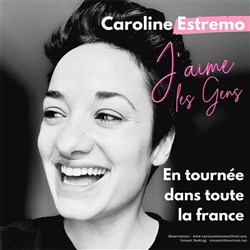 Affiche de Caroline Estremo dans J'aime les gens