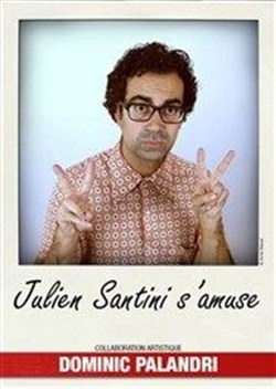 Affiche de Julien Santini dans Julien Santini s'amuse