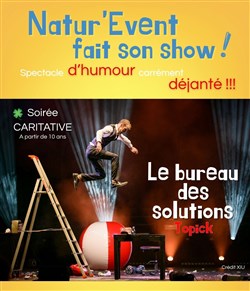 Affiche de Topick dans Le bureau des solutions | Natur'Event fait son show