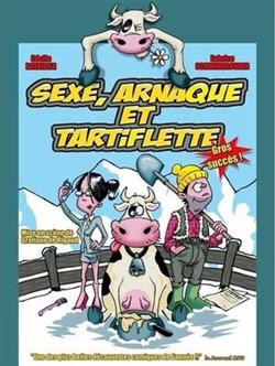 Affiche de Sexe arnaque et tartiflette