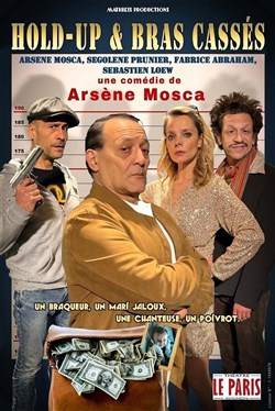 Affiche de Hold-up et bras cassés