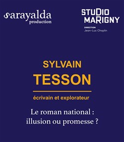 Affiche de Le roman national : illusion ou promesse ? | par Sylvain Tesson