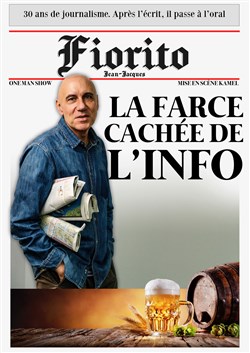 Affiche de Jean-Jacques Fiorito dans La farce cachée de l'info