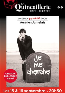 Affiche de Aurélien Jumelais dans Je me cherche
