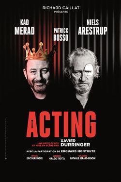 Affiche de Acting | avec Kad Merad, Niels Arestrup et Patrick Bosso