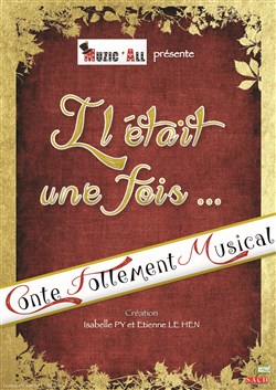 Affiche de Il était une fois, comédie musicale familiale