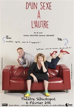 Affiche de D'un sexe à l'autre | avec Emilie Deletrez et Michael Louchart