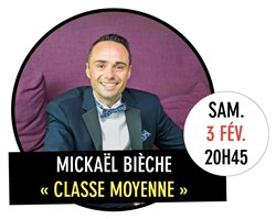 Affiche de Mickael Bièche dans Classe Moyenne