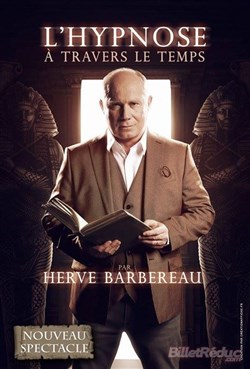 Affiche de Hervé Barbereau dans L'hypnose à travers le temps