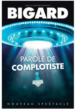 Affiche de Jean-Marie Bigard dans Parole de complotiste