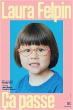 Affiche de Laura Felpin dans Ça passe