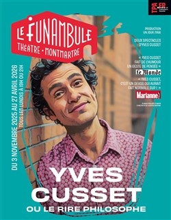 Affiche de Yves Cusset ou le rire philosophe