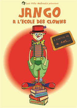 Affiche de Jango, à l'école des clowns