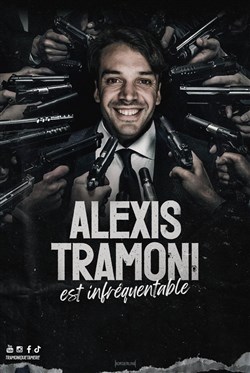 Affiche de Alexis Tramoni est infréquentable