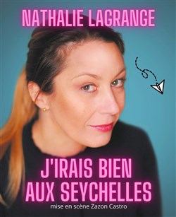 Affiche de Nathalie Lagrange dans J'irais bien aux Seychelles