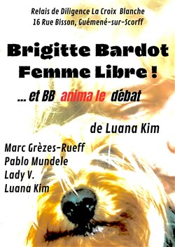 Affiche de Brigitte Bardot Femme Libre ! ... et BB anima le débat