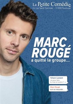 Affiche de Marc Rougé a quitté le groupe