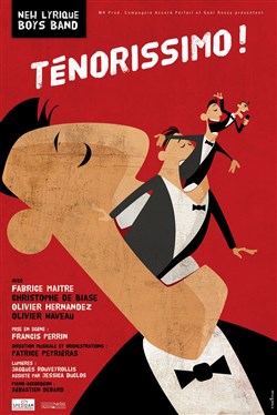 Affiche de New Lyrique Boys Band - Ténorissimo ! | mis en scène par Francis Perrin