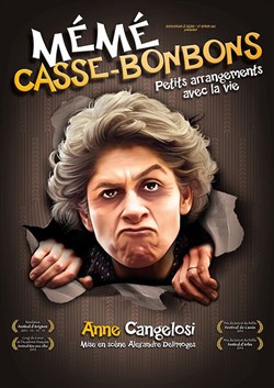 Affiche de Anne Cangelosi dans Mémé Casse-Bonbons : Petits Arrangements avec la Vie