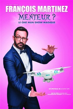 Affiche de François Martinez dans Menteur ?