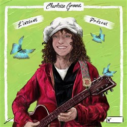 Affiche de Charlotte Grenat : L'Instant Présent