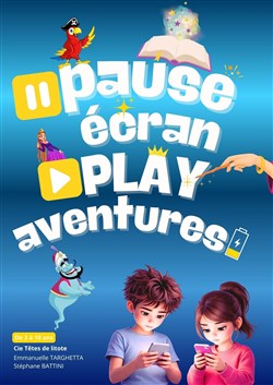 Affiche de Pause écran, play aventures