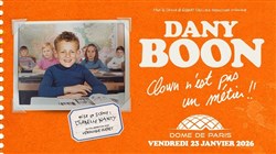 Affiche de Dany Boon dans Clown n'est pas un métier !