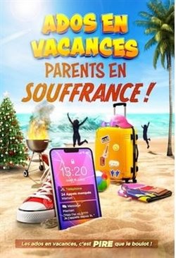 Affiche de Ados en vacances, parents en souffrance !