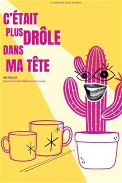 Affiche de C'était plus drôle dans ma tête !