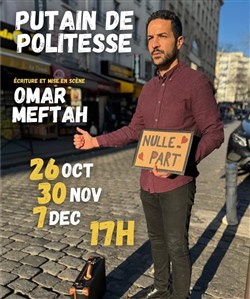 Affiche de Omar Meftah dans Putain de Politesse