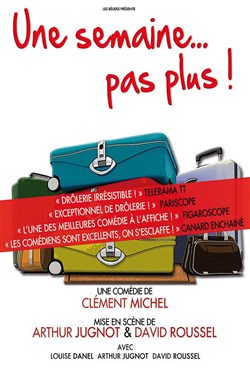 Affiche de Une semaine... pas plus !